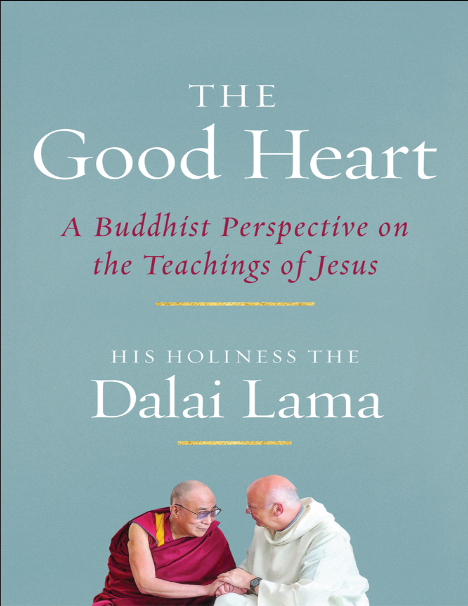Book cover of The good heart: a Buddhist perspective on the teachings of Jesus by Dalai Lama Book cover of The good heart: a Buddhist perspective on the teachings of Jesus by Dalai Lama